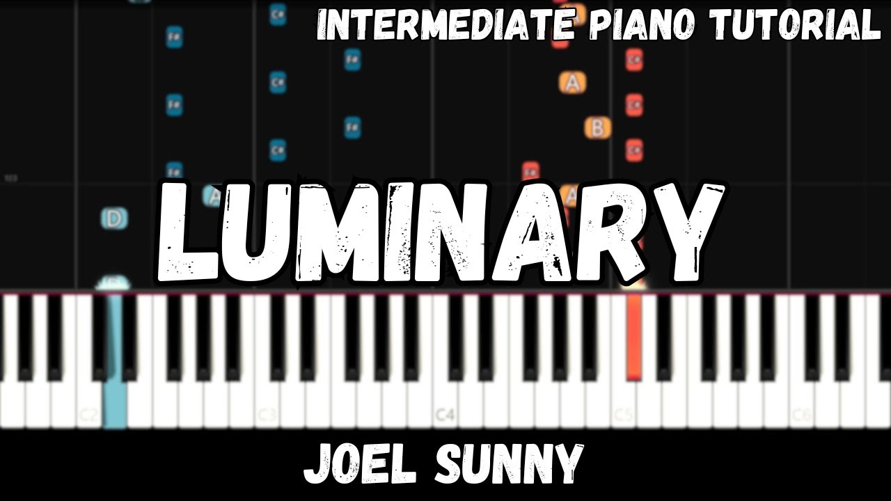 Joel Sunny - Luminary (Intermediate Piano Tutorial)