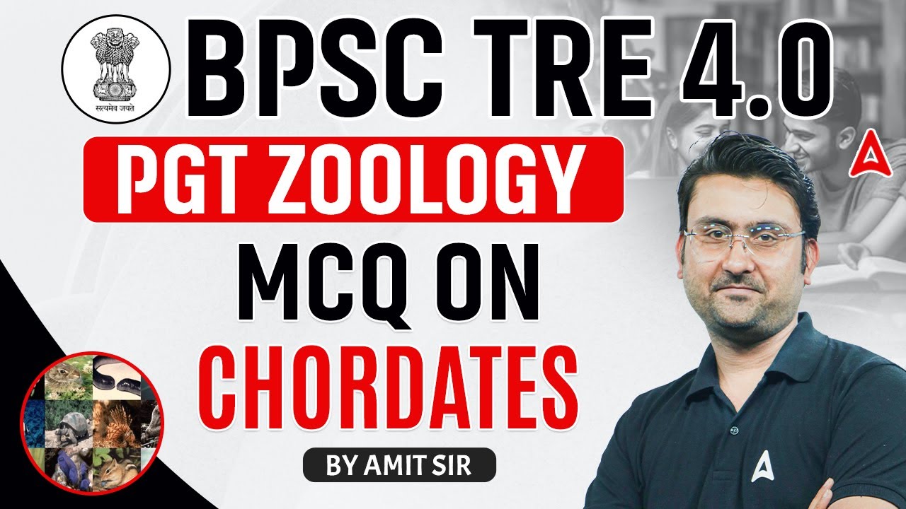 BPSC TRE 4.0 | Zoology PGT - MCQ ON CHORDATES By Amit Sir
