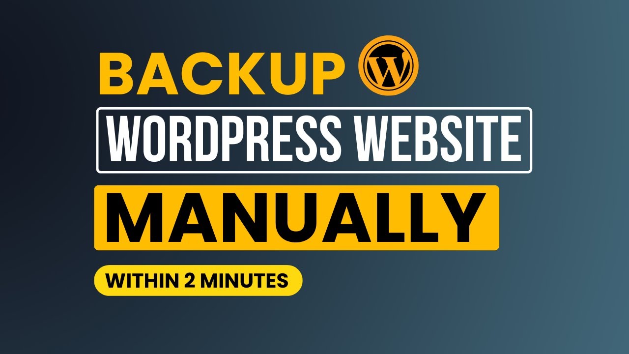 How To Backup Wordpress Website Manually [Easily]