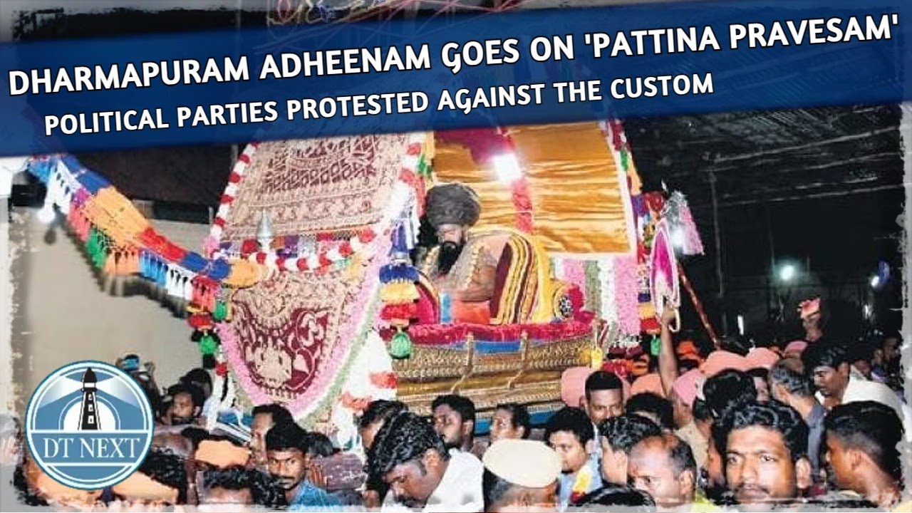 Dharmapuram Adheenam goes on 'Pattina Pravesam' | Dt Next