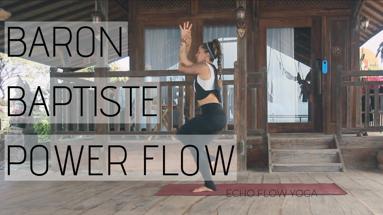 Baron Baptiste Power Flow With Echo Flow Yoga