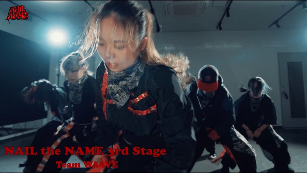 [ NAIL the NAME 3rd Stage ] Performance Video - Team WA8VE / Gear 5