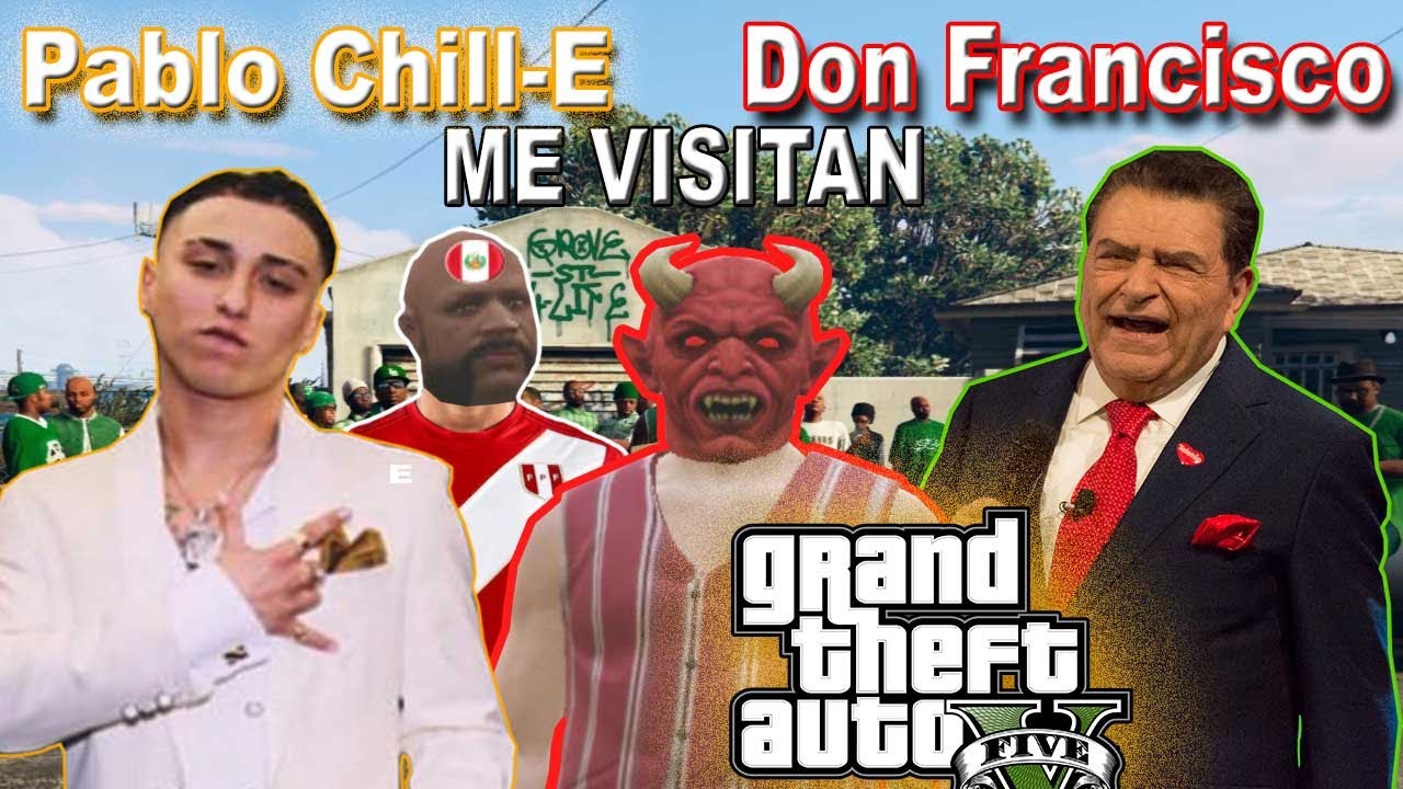 Don Francisco me visita con Pablo Chill-E FT el Peruano (LA GRAN Reconciliaci&oacute;n)l GTA V RP #CHILE