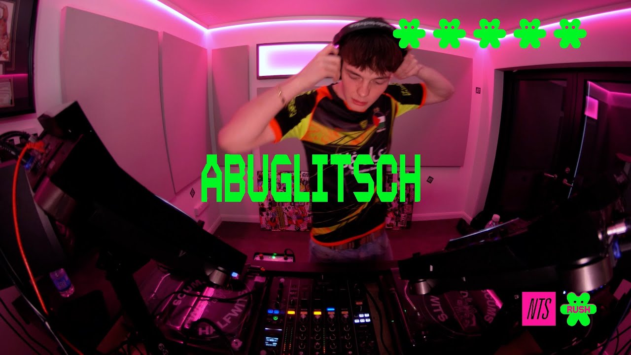 AbuGlitsch ☆ NTS RUSH MIX