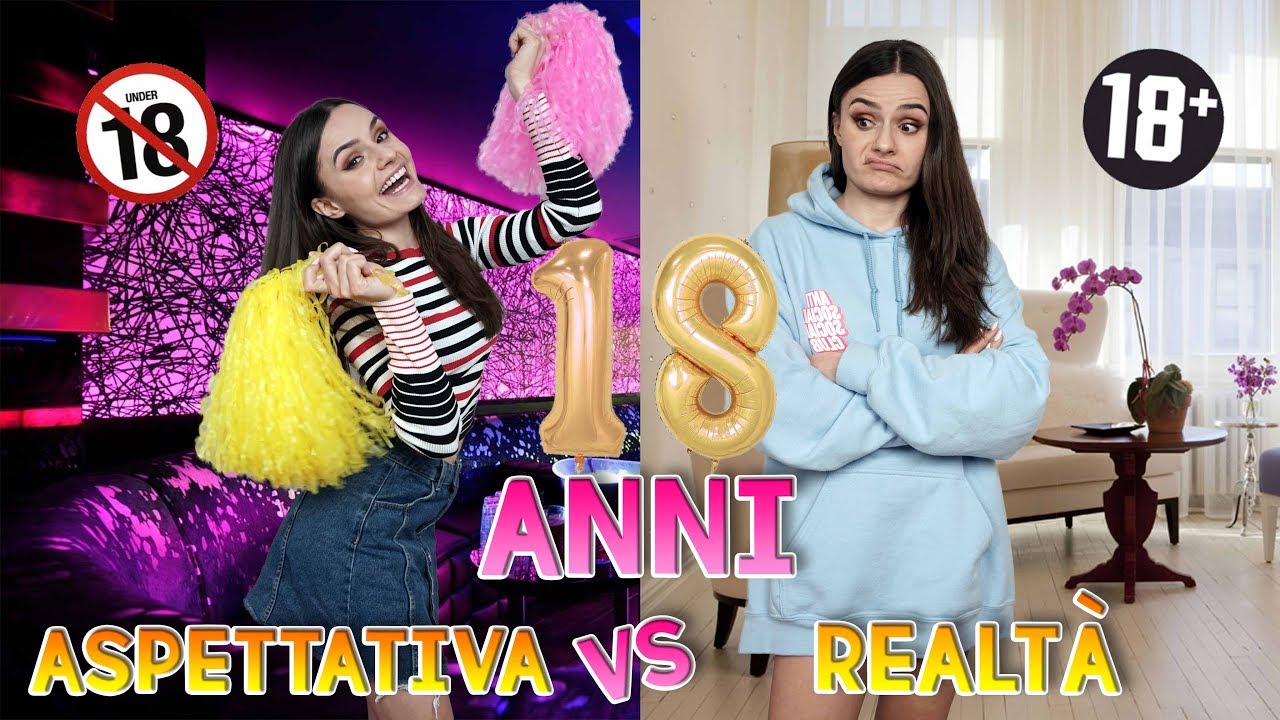 🔞18 ANNI : ASPETTATIVA vs REALTA'🔞