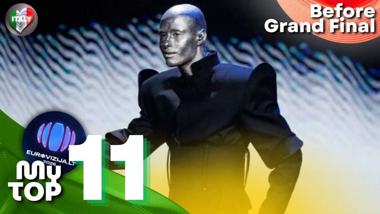 🇱🇹 Eurovizija.LT 2026: MY TOP 11 - Before Grand Final