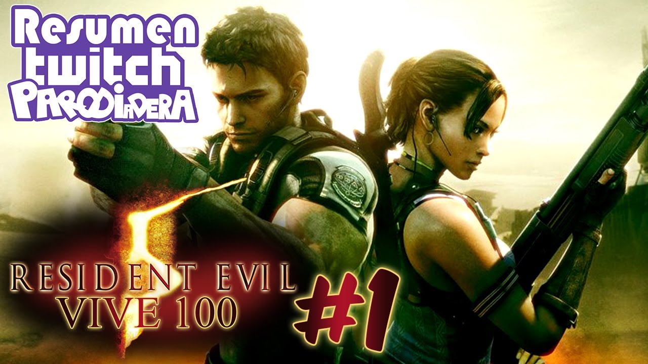 RESIDENT EVIL VIVE 100  Parte 1 Resumen Twitch || Parodiadera