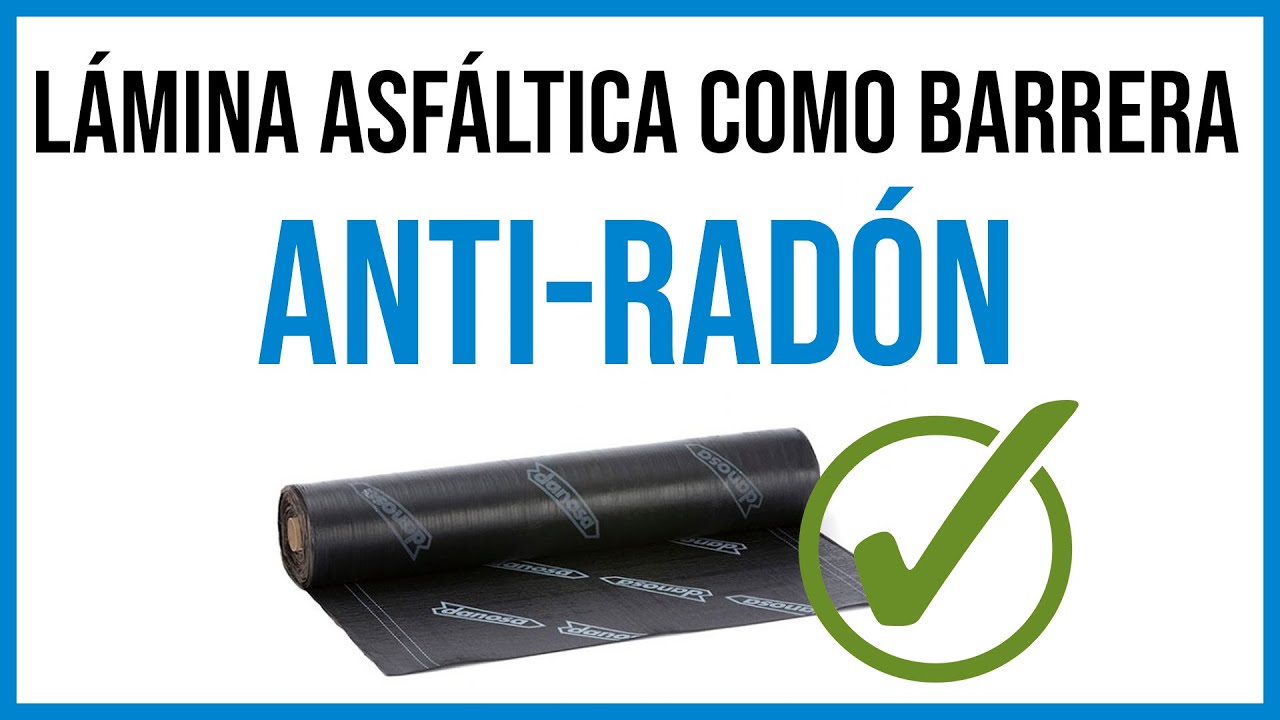 Lámina asfáltica bituminosa: LA SOLUCIÓN ANTE EL RADÓN (Mónica Velasco)