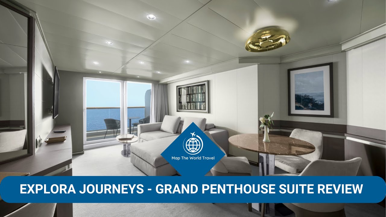 Explora Journeys Grand Penthouse Suite Cabin Review