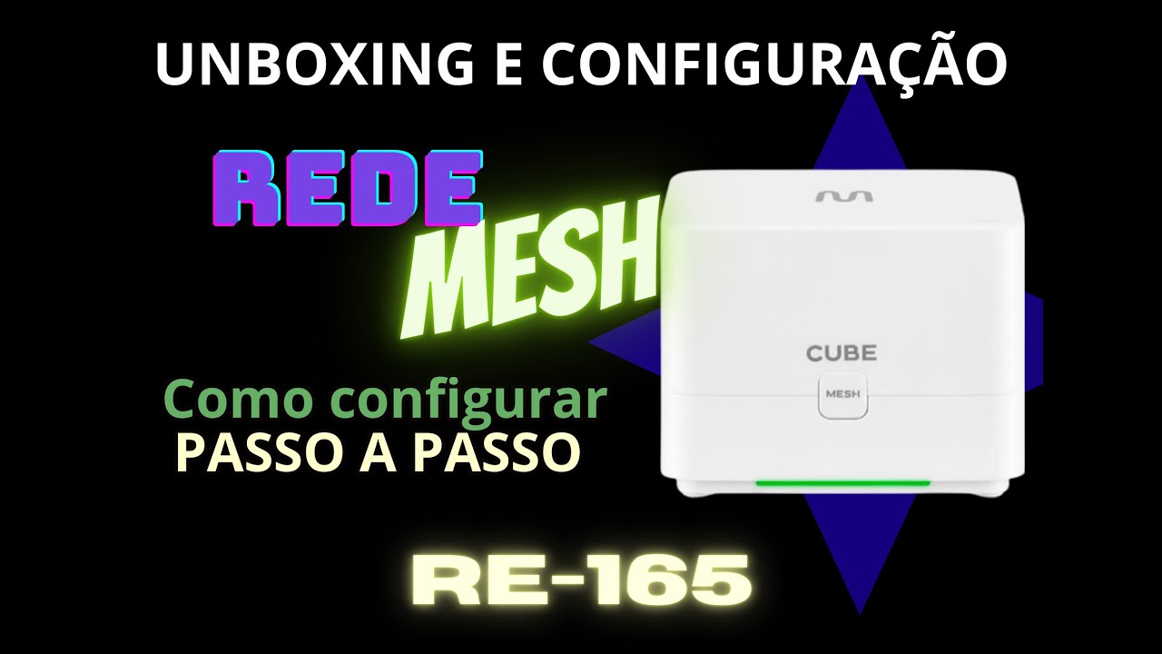 UNBOXING e CONFIGURAÇÃO WIFI - Passo a Passo da Instalação do Cube Mesh RE165 AC1200 FAST de 100mbps