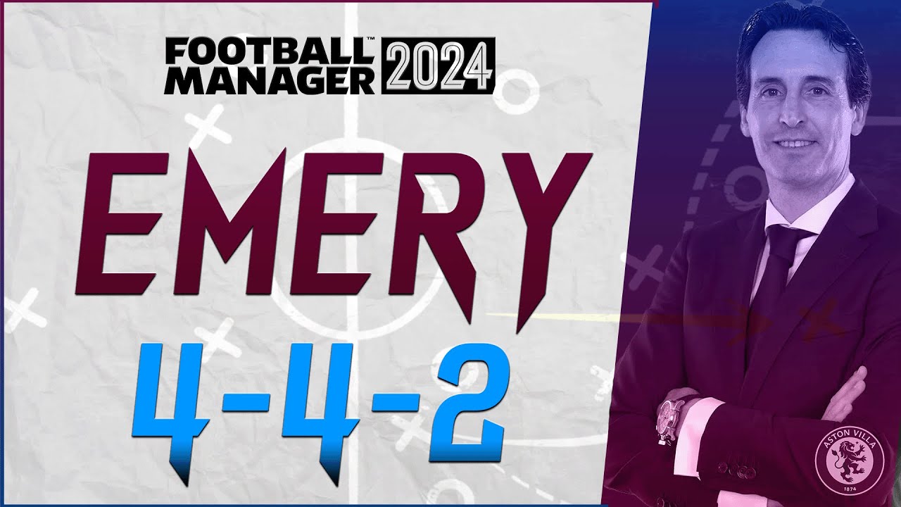 EMERY 4-4-2 MASTERCLASS FM24 TACTICS