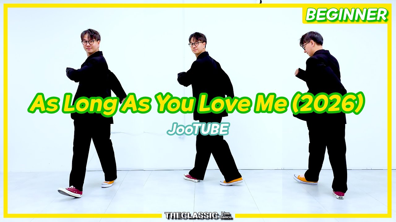 As Long As You Love Me (2026) ◀ Joo.0284 ▶ 더클래식 라인댄스
