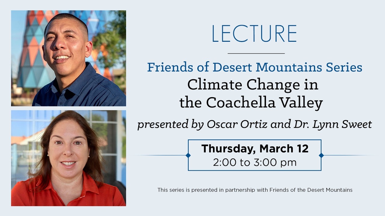 Friends of the Desert Mountains - Climate Change in the Coachella Valley