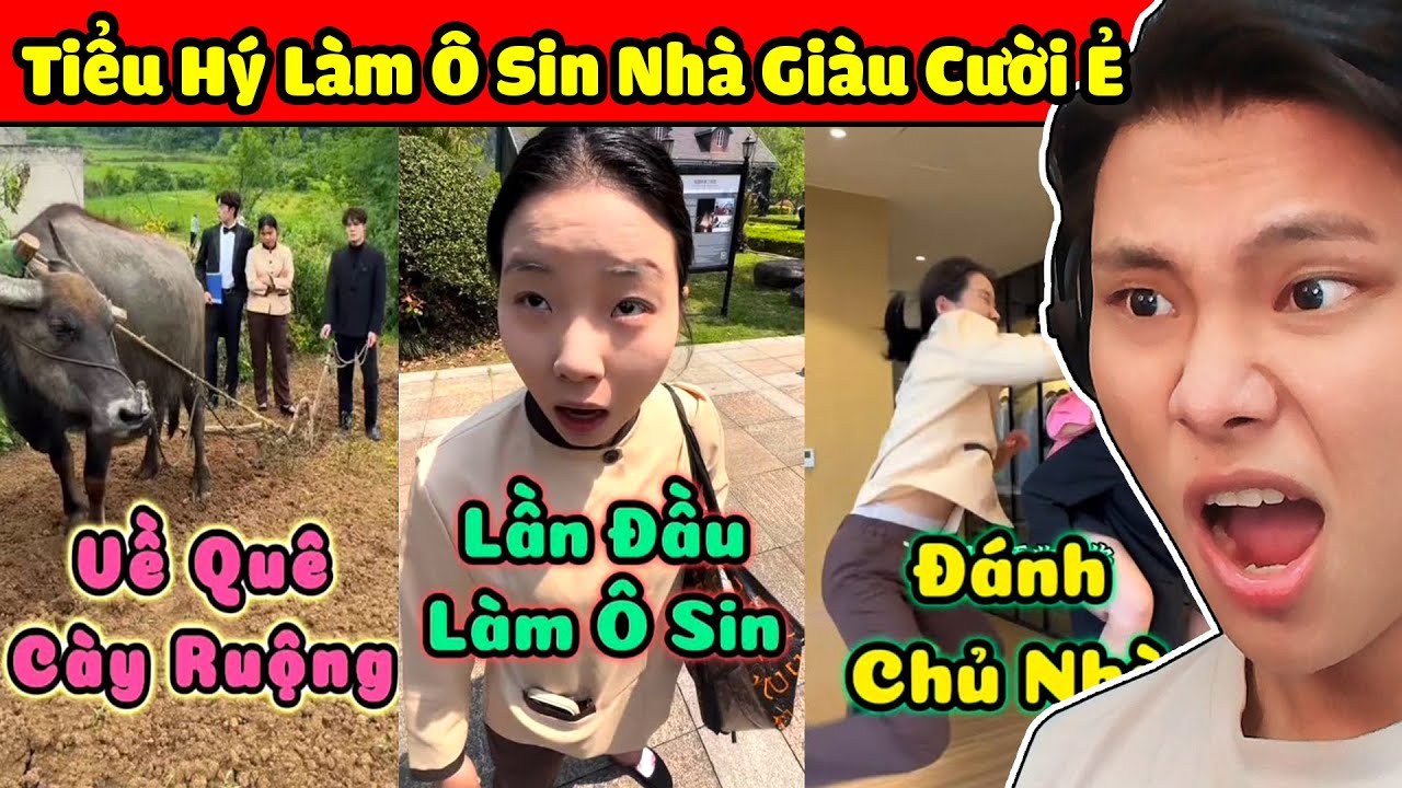 TIỂU HÝ LẦN ĐẦU LÀM Ô SIN NHÀ GIÀU CƯỜI Ẻ🤣🧼🧹JAYGRAY REACTION QUYÊN QUẠ - Ô SIN LÀ ÔNG NỘI