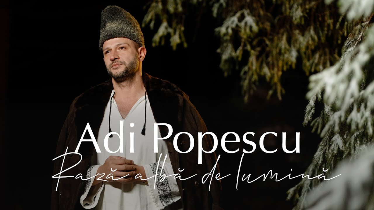 Adi Popescu - Raza alba de lumina - Colinda