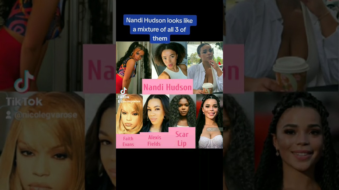 Nandi Hudson looks like a mixture of all 3 of them
