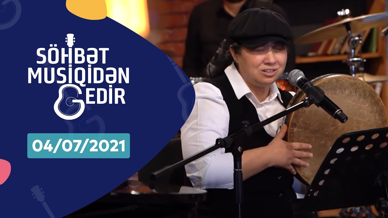 Söhbət Musiqidən Gedir - Aygün Bəylər 04.07.2021
