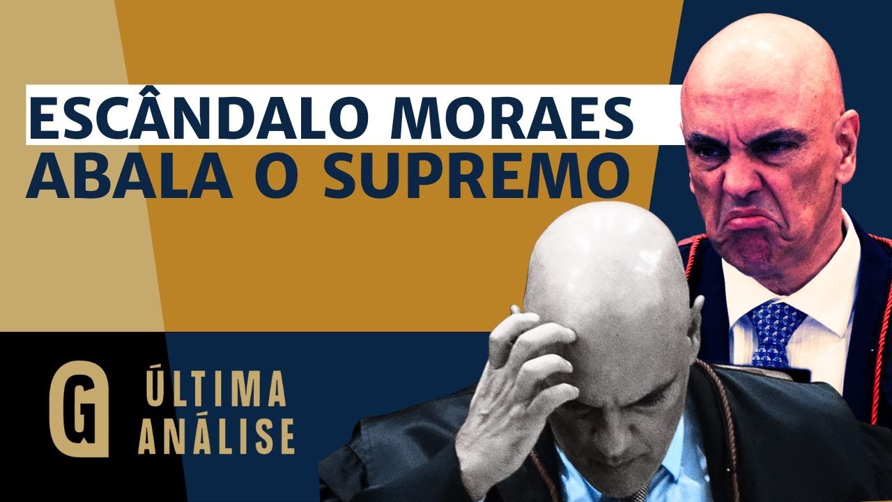 Caso Moraes rompe blindagem e choca até a imprensa de esquerda | ÚLTIMA ANÁLISE