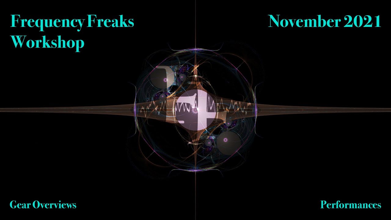 November 2021 Frequency Freaks Workshop