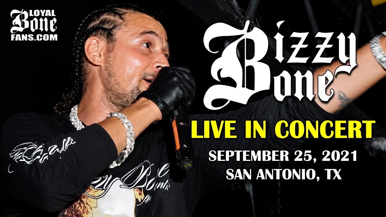Bizzy Bone - Live In Concert: San Antonio, TX (Sept. 25, 2021)