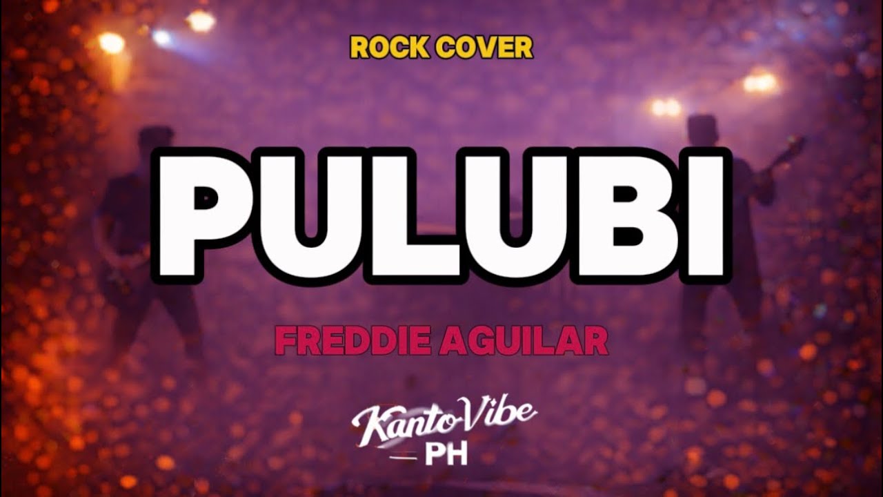 Pulubi (Rock Cover) – Freddie Aguilar | KantoVibe PH