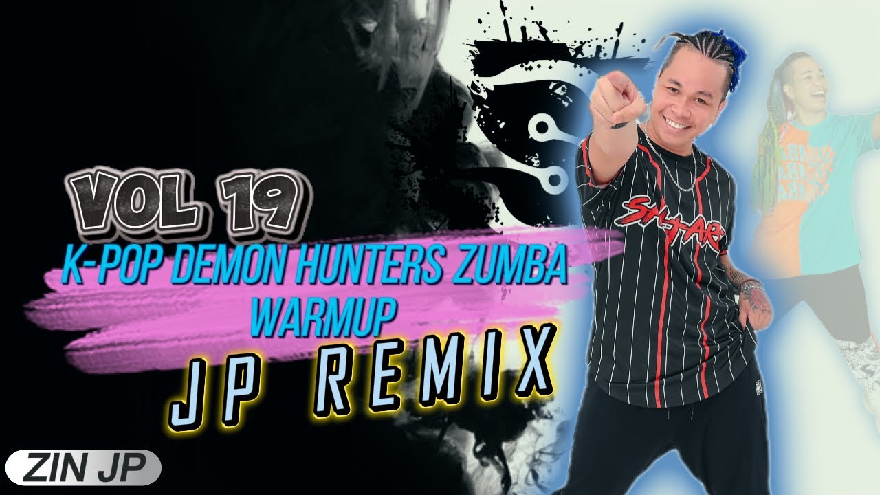 K-POP DEMON HUNTER | ZUMBA WARM UP | JP REMIX | ZUMBA FITNESS | Volume 19 | 2025