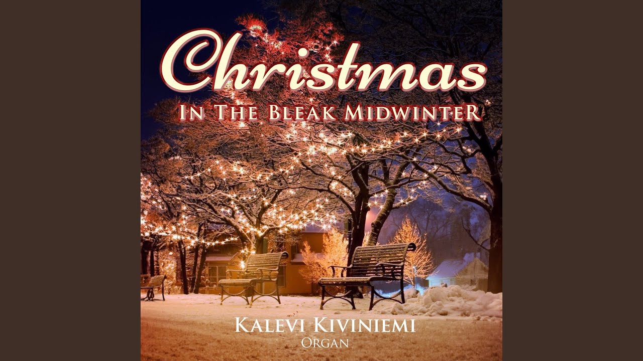 In the Bleak Midwinter
