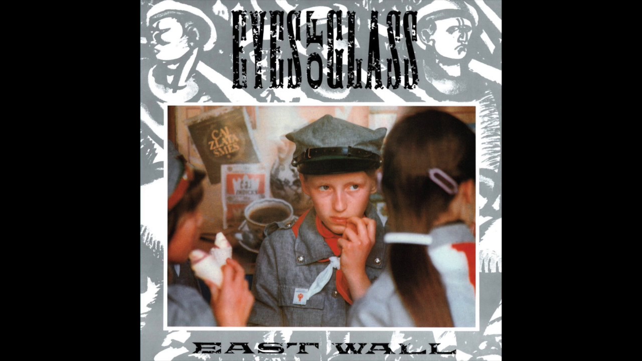 East Wall - Eyes Of Glass