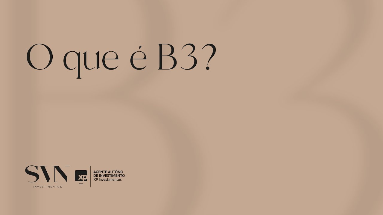 O QUE &Eacute; B3?