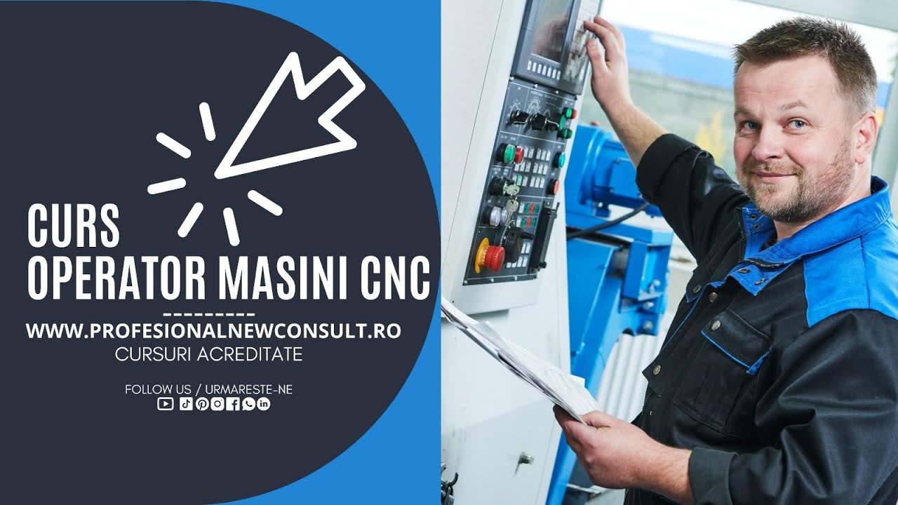Curs Operare Masini Comanda Numerica ( CNC )