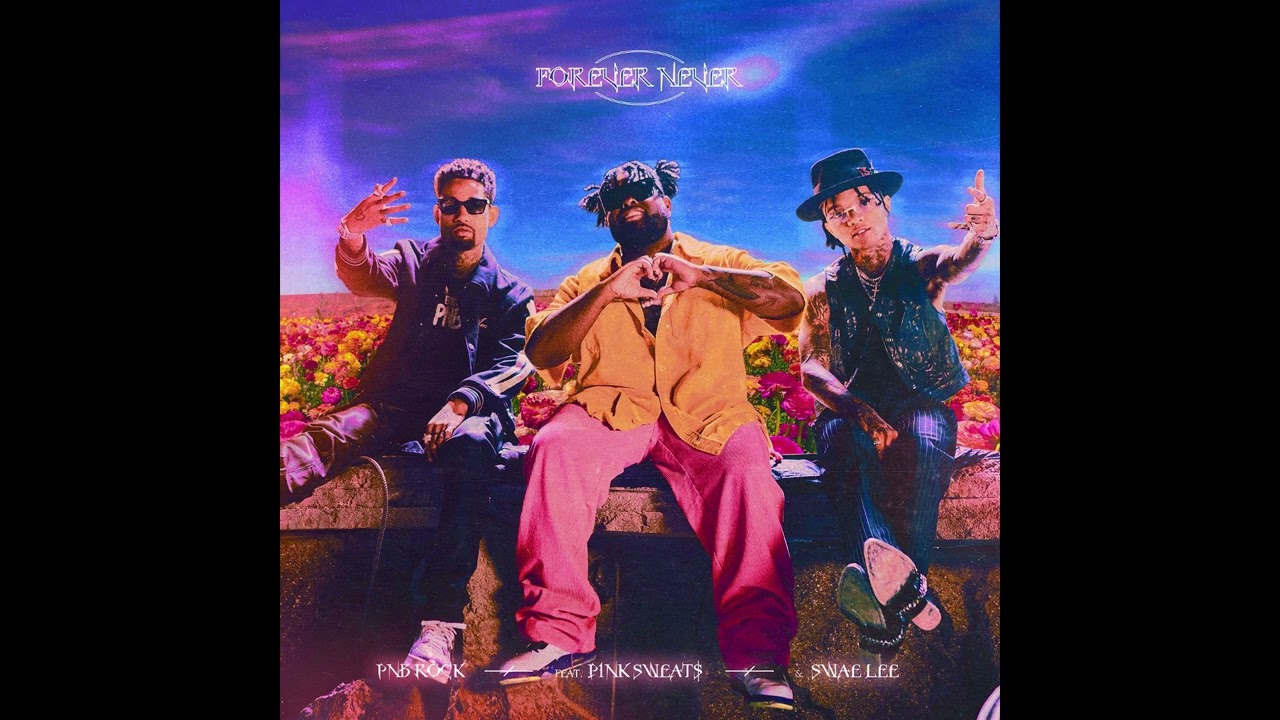 PnB Rock - Forever Never ft. Swae Lee & Pink Sweat$ (Instrumental)