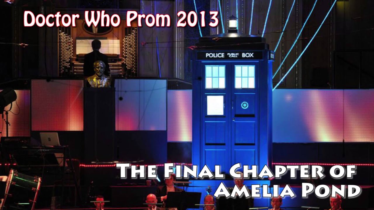 Doctor Who Prom 2013 - 07 - The Final Chapter of Amelia Pond