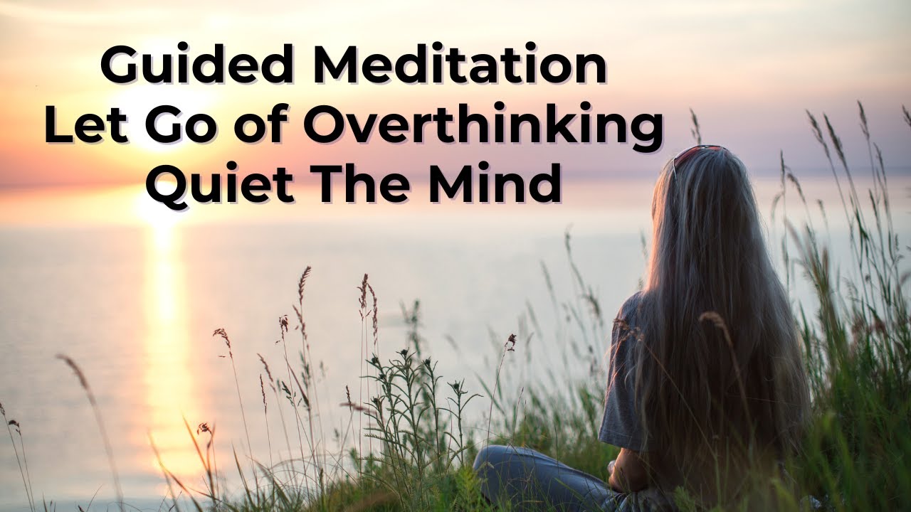 Guided Meditation Quiet The Mind