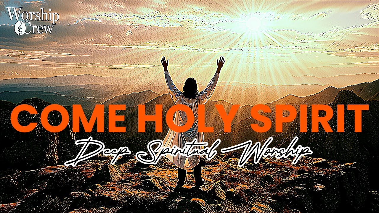 COME AND MOVE | Holy Spirit Worship Song 🔥
