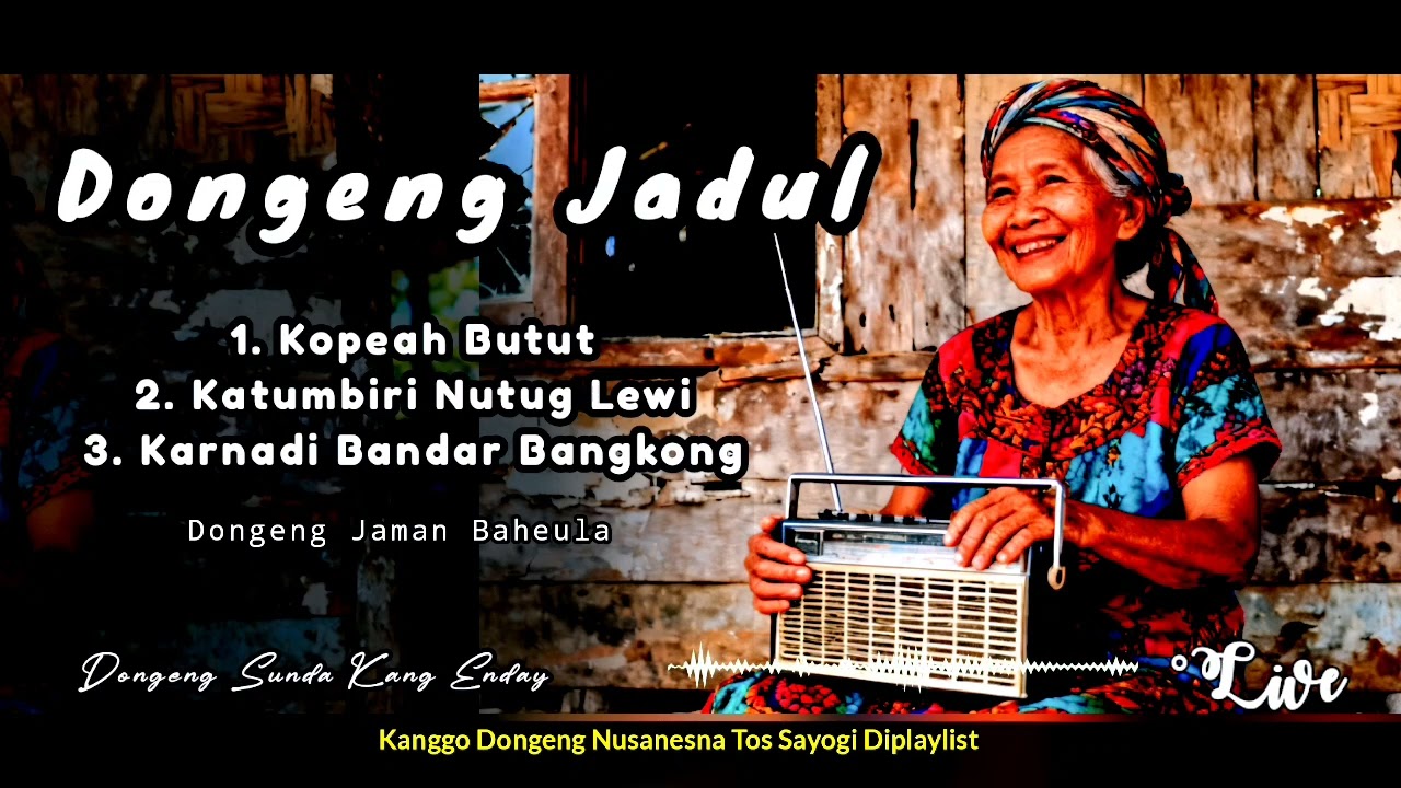 KOPEAH BUTUT, DONGENG SUNDA, DONGENG JAMAN BAHEULA