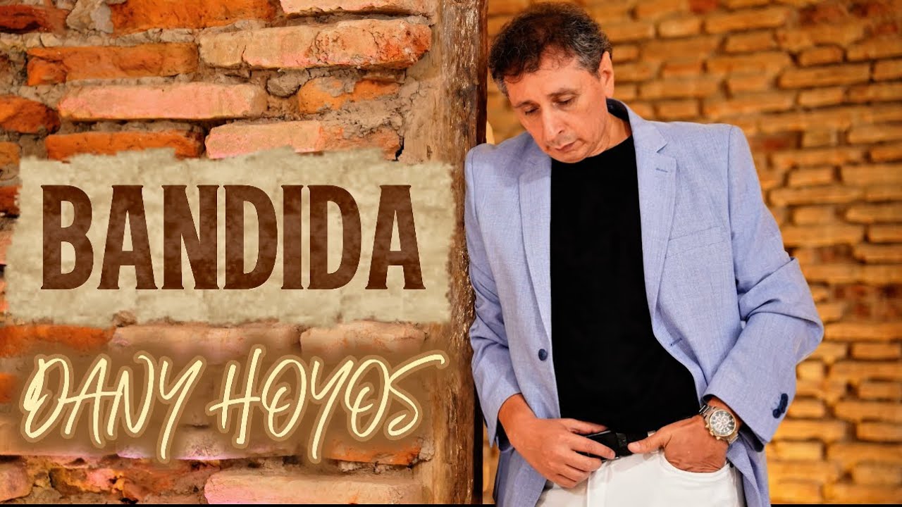 Dany Hoyos  | Bandida ( Video Oficial )