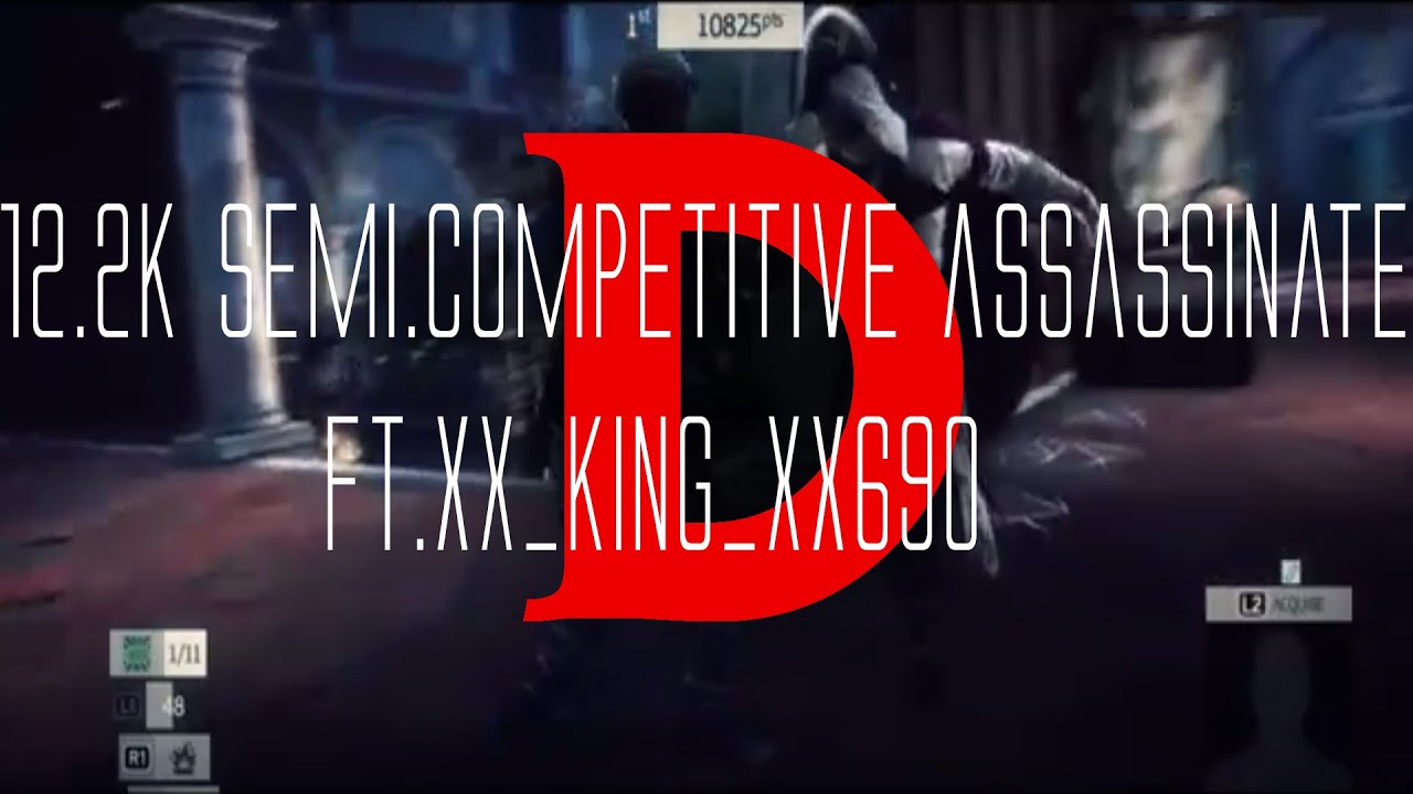 [AC4 Multiplayer] 12.2k 'Semi Competitive' Assassinate ft. Xx_King_xX690 (#1 ON LADDER) & Kandziator
