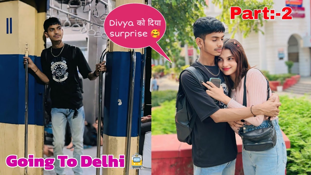 Going To Delhi 🚊| Divya को दिया Surprise 🥰| Raja Sahani