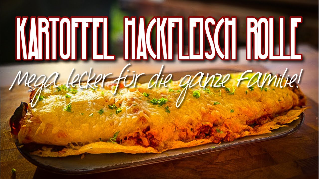 Kartoffel Hackfleisch Rolle - Super leckeres Rezepte für die ganze Famile #rezeptidee #kochen