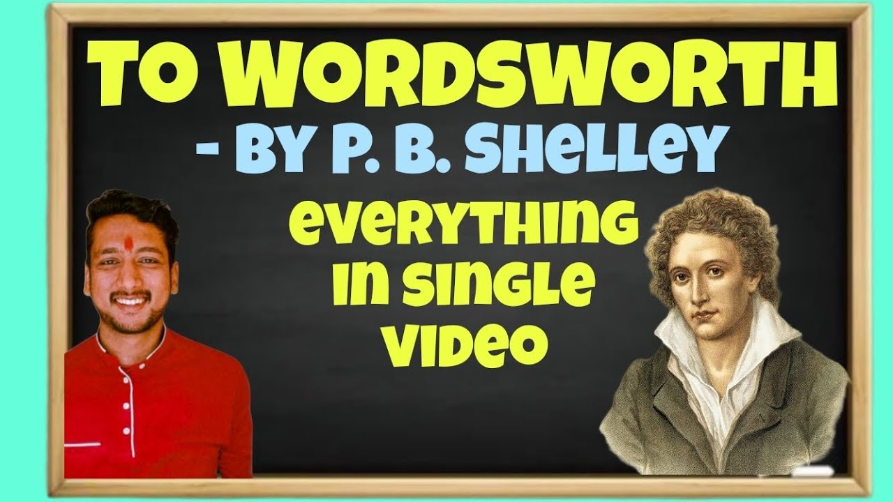 To Wordsworth by PB Shelley. complete hindi explanation in single video.