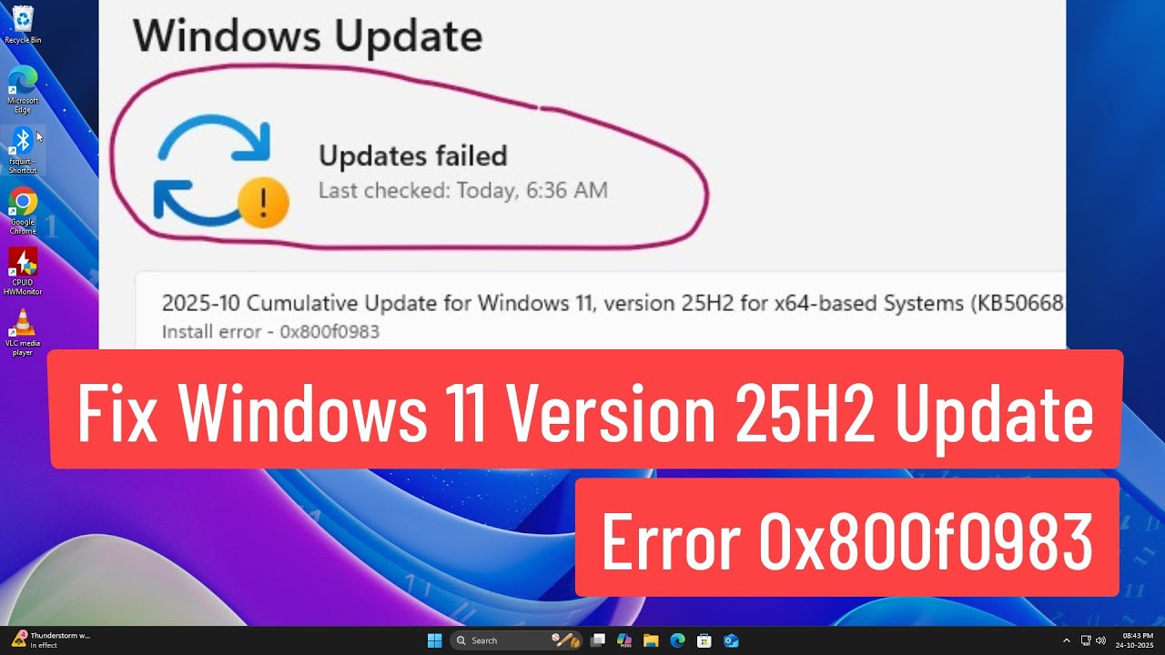 Fix Windows 11 Version 25H2 Update Error 0x800f0983 | We Couldn&rsquo;t Install This Update (100% Working)