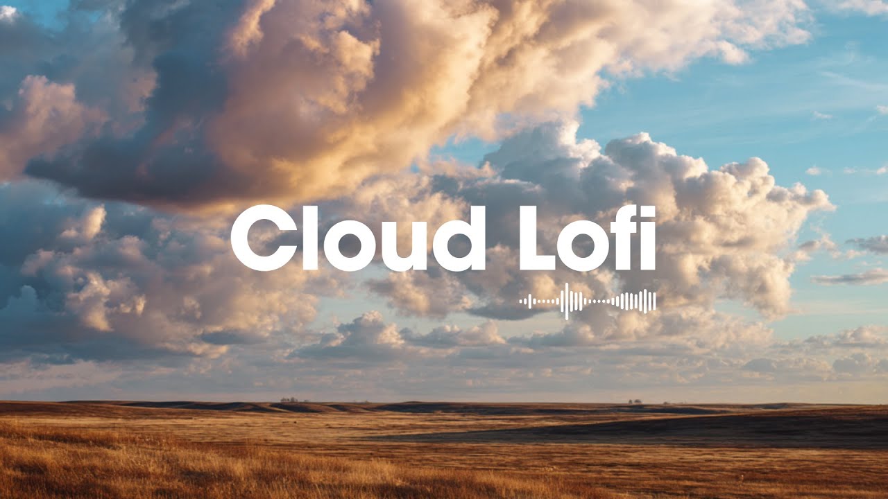 Cloud Lofi Mix ☁️ Calm Study & Focus (No Vocals)