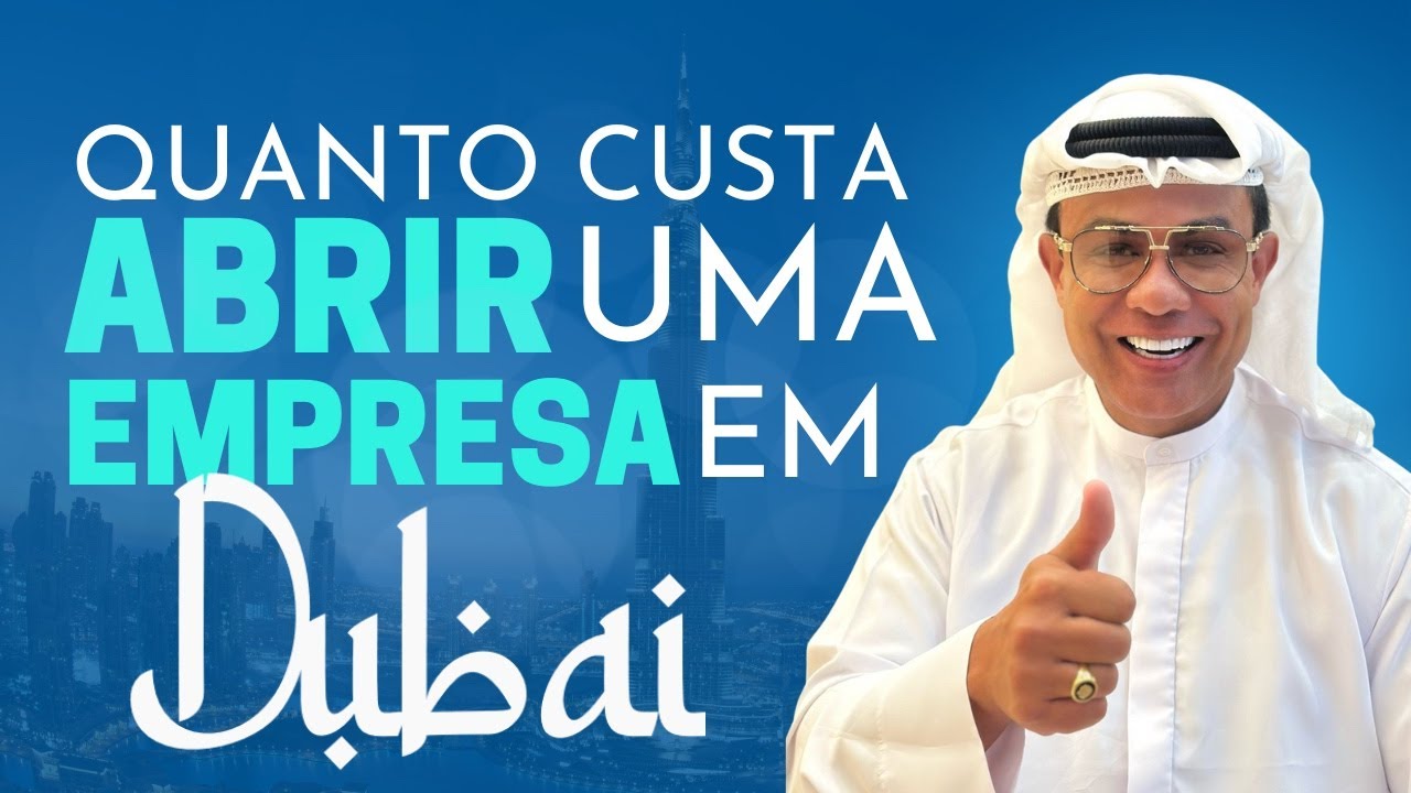 QUANTO CUSTA ABRIR UMA EMPRESA EM DUBAI? | LEANDRO MONTEIRO | IMPORTAÇÃO | EXPORTAÇÃO | EMPREENDER