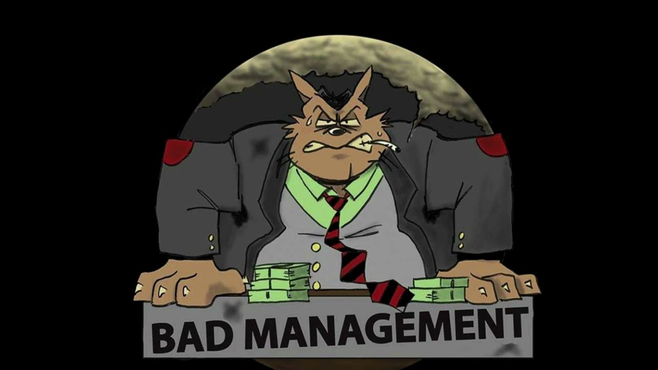 Bad Management