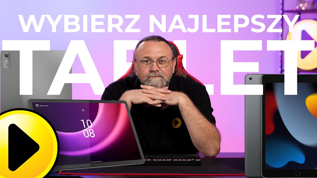 Jak wybrać idealny tablet? | Poradnik