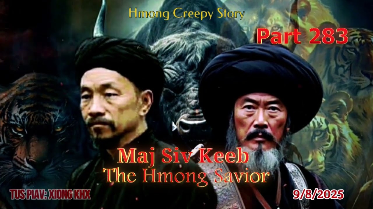 Maj Siv Keeb the Hmong Savior (Part 283) 9/10/2025