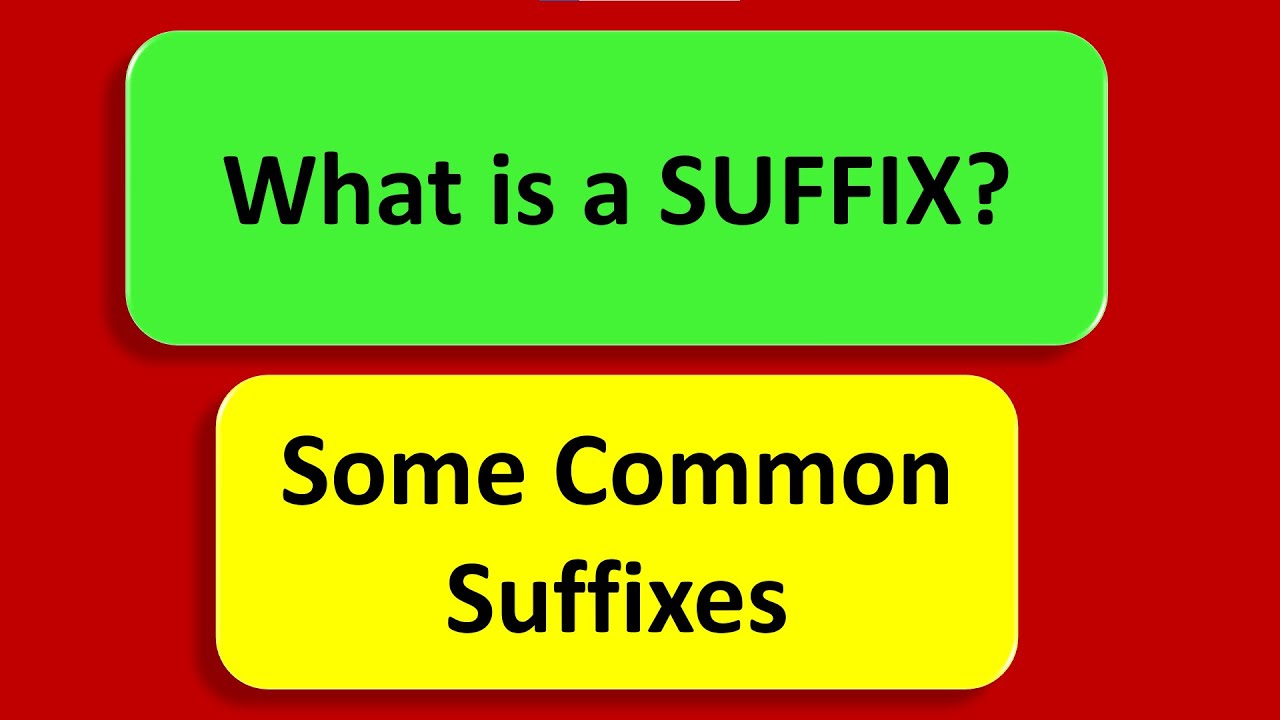 Suffix| Some Common Suffixes in English| Exercise