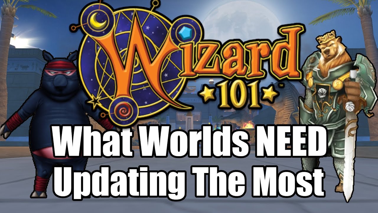 Какие миры в Wizard101 нуждаются в обновлении больше всего?