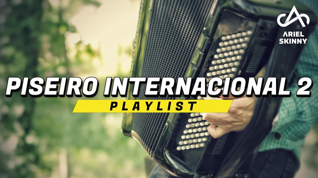 PISEIRO INTERNACIONAL 2 - PLAYLIST [Prod. Ariel Skinny]