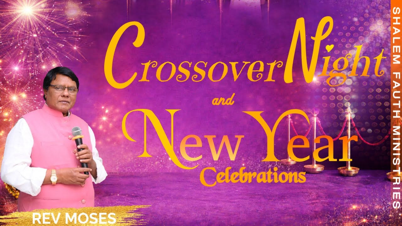 🛑 31 - 12- 2025 || CROSS OVER SERVICE || SHALEM MINISTRIES ||